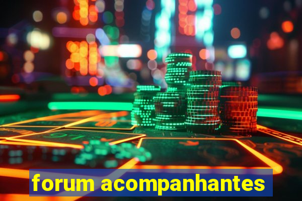 forum acompanhantes